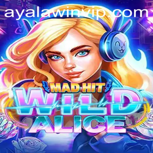 MadHitWildAlice: Dive into the Enchanting World of Ayalawin